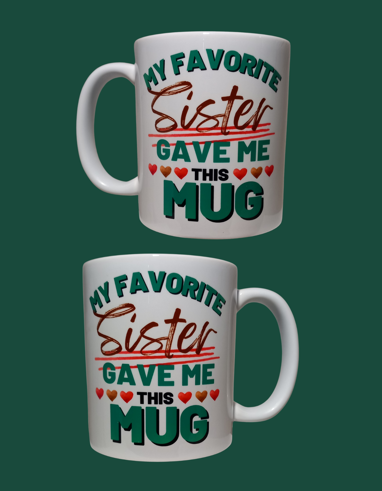 My favourite sister gave me this mug design 110z