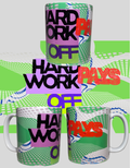 "Hard work pays off" quote mug