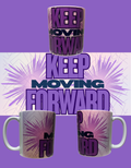 "Keep moving forward" quote mug 110z