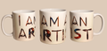 " I am an artist" mug