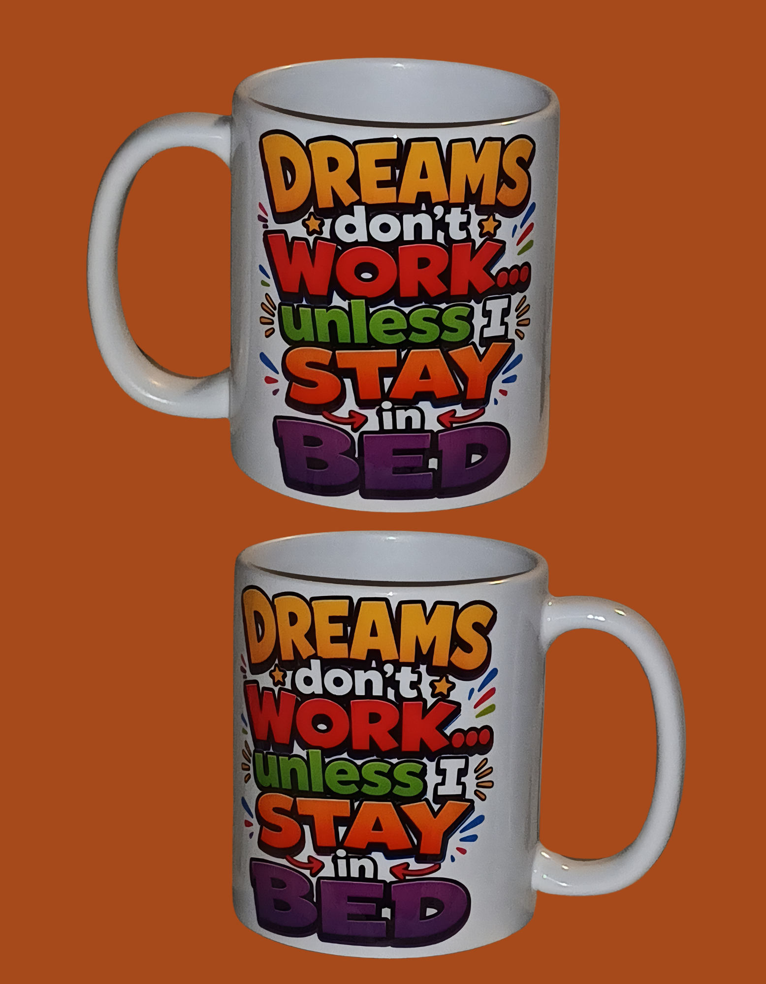 " Dreams don't work......"  MUG