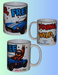 " Young, wild free" MUG