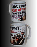 "Not everyone's cup of tea..." MUG